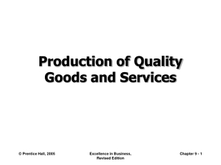 Production of Quality Goods and Services