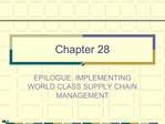 EPILOGUE: IMPLEMENTING WORLD CLASS SUPPLY CHAIN MANAGEMENT