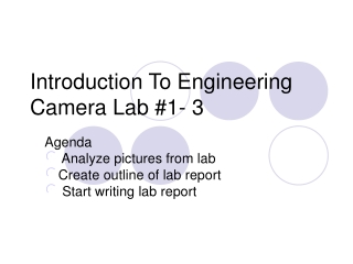 Introduction To Engineering Camera Lab #1- 3