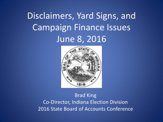 Disclaimers, Yard Signs, and Campaign Finance Issues June 8, 2016