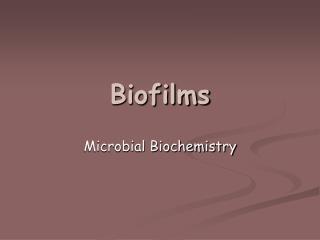 Biofilms