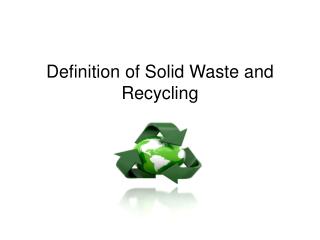 Definition of Solid Waste and Recycling