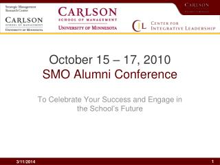 October 15 – 17, 2010 SMO Alumni Conference