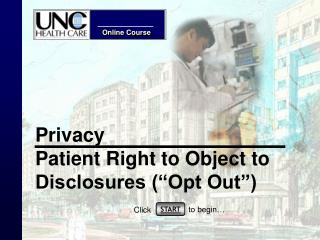 Privacy Patient Right to Object to Disclosures (“Opt Out”)