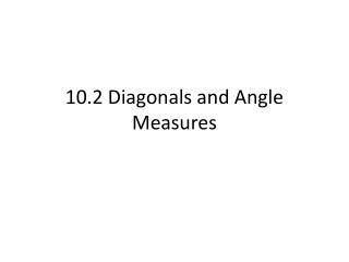 10.2 Diagonals and Angle Measures