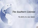 The Southern Colonies