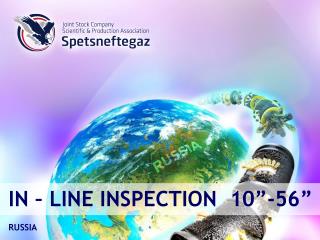 IN – LINE INSPECTION 10”-56” RUSSIA