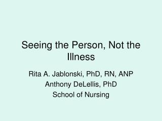 Seeing the Person, Not the Illness