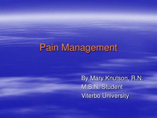 PPT - Pain Management PowerPoint Presentation, free download - ID:263005