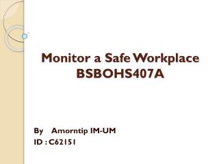 Monitor a Safe Workplace BSBOHS407A