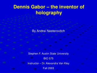 Dennis Gabor – the inventor of holography
