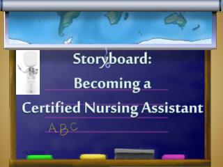 Storyboard: Becoming a Certified Nursing Assistant