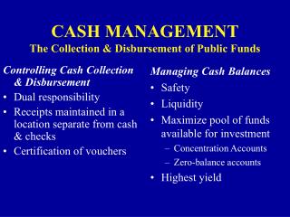 CASH MANAGEMENT The Collection & Disbursement of Public Funds