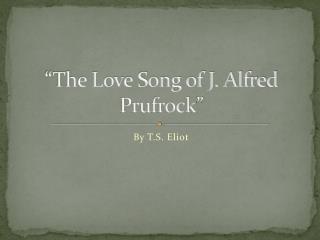 love song of j alfred prufrock summary