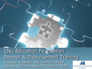 CNU Education Foundation Deposit &amp; Disbursement Training