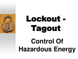 Lockout - Tagout