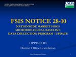FSIS NOTICE 28-10 NATIONWIDE MARKET HOGS MICROBIOLOGICAL BASELINE DATA COLLECTION PROGRAM - UPDATE
