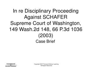 In re Disciplinary Proceeding Against SCHAFER Supreme Court of Washington, 149 Wash.2d 148, 66 P.3d 1036 (2003)