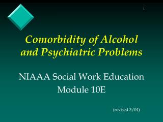 Comorbidity of Alcohol and Psychiatric Problems