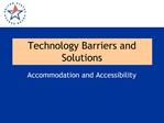 Technology Barriers and Solutions