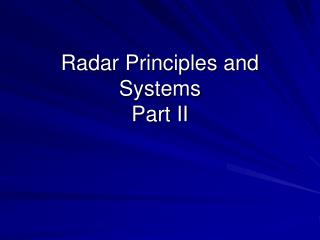 Radar Principles and Systems Part II