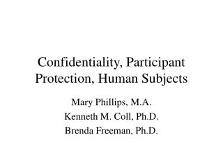 Confidentiality, Participant Protection, Human Subjects