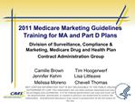 2011 Medicare Marketing Guidelines Training for MA and Part D Plans