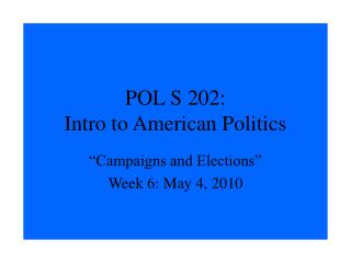 POL S 202: Intro to American Politics