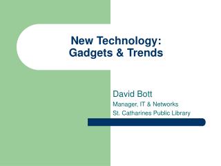 New Technology: Gadgets & Trends