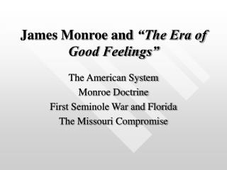 James Monroe and “The Era of Good Feelings”
