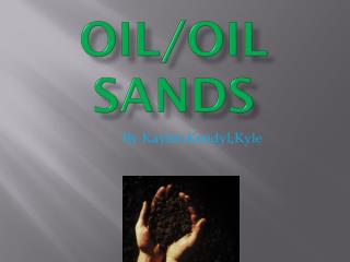 Oil/Oil Sands