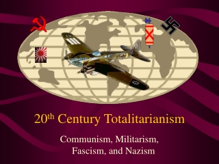 20 th Century Totalitarianism