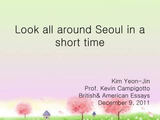 Look all around Seoul in a short time