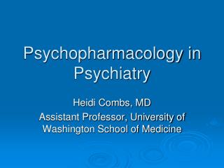Psychopharmacology in Psychiatry