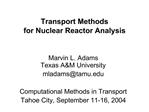 Transport Methods for Nuclear Reactor Analysis