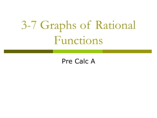 3-7 Graphs of Rational Functions