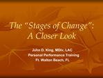 The Stages of Change : A Closer Look