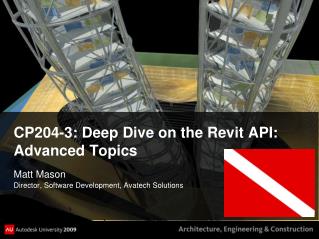 CP204-3: Deep Dive on the Revit API: Advanced Topics