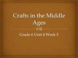 Crafts in the Middle Ages