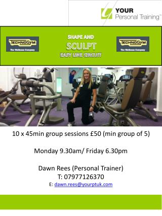 10 x 45min group sessions £50 (min group of 5) Monday 9.30am/ Friday 6.30pm