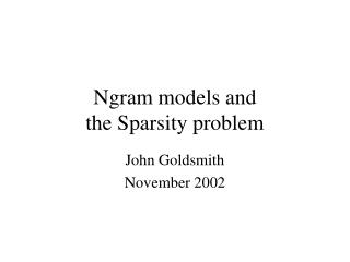 Ngram models and the Sparsity problem
