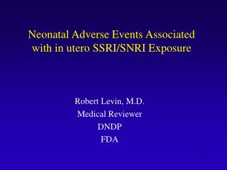 Neonatal Adverse Events Associated with in utero SSRI/SNRI Exposure