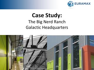 Case Study: The Big Nerd Ranch Galactic Headquarters