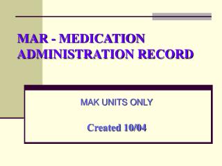 MAR - MEDICATION ADMINISTRATION RECORD
