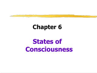 Chapter 6 States of Consciousness