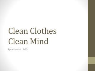 Clean Clothes Clean Mind