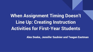 When Assignment Timing Doesn’t Line Up: Creating Instruction Activities for First-Year Students