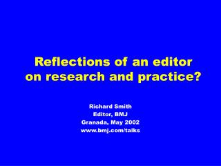 Reflections of an editor on research and practice?