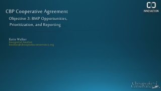 CBP Cooperative Agreement Objective 3: BMP Opportunities, Prioritization, and Reporting