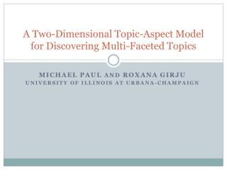 A Two-Dimensional Topic-Aspect Model for Discovering Multi-Faceted Topics